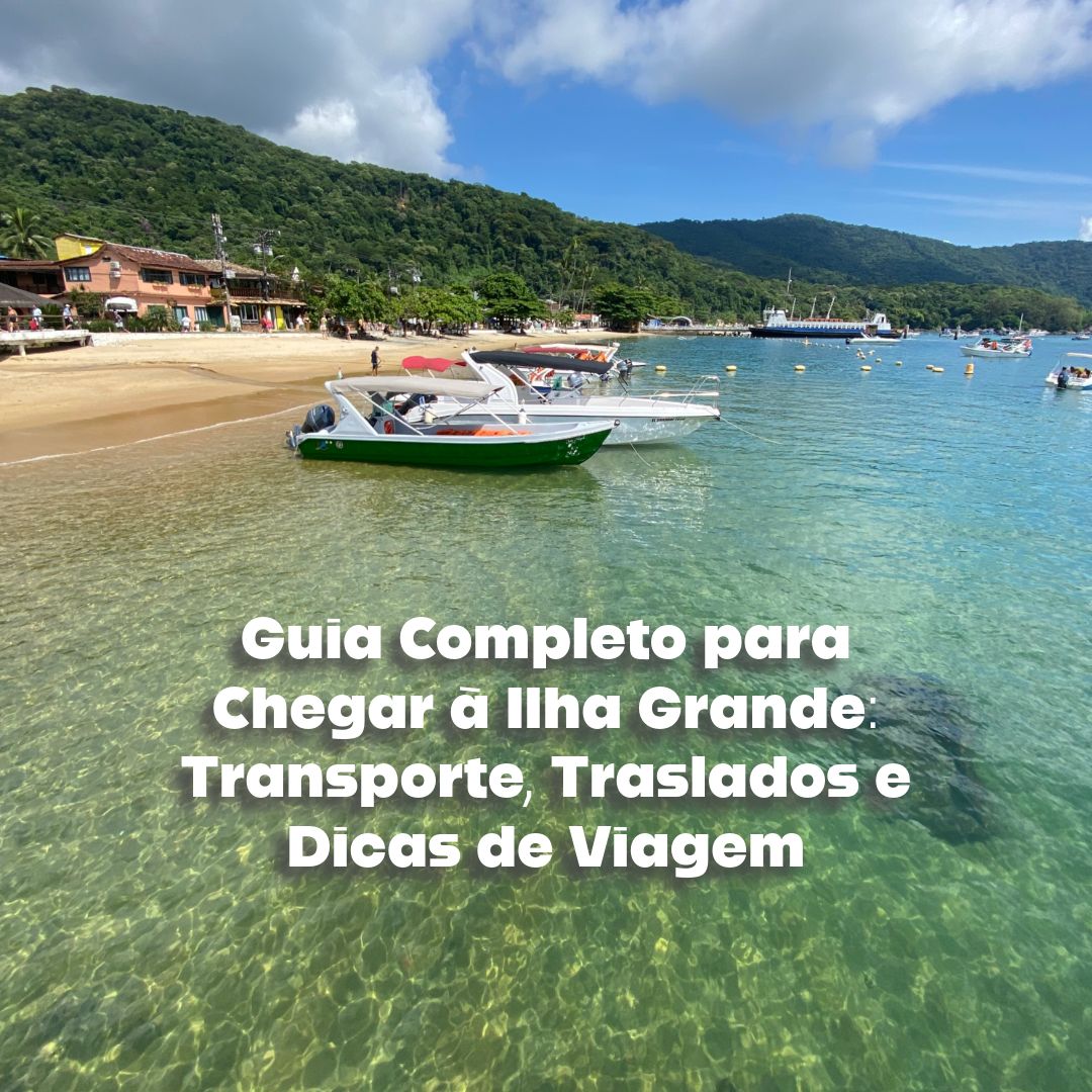 Planejando sua Viagem para Ilha Grande: Dicas Essenciais de Hospedagem e Custos