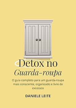o que é o guarda-roupa detox